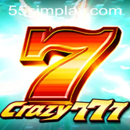Crazy777: A Thrilling New Era in Gaming with 55sim
