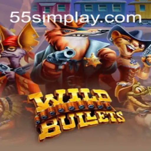 WildBullets: A Thrilling Adventure with '55sim' at its Core