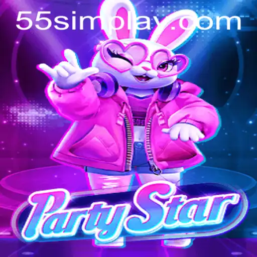 The Exciting World of PartyStar: Unveiling the 55sim Saga